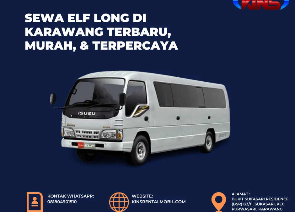 Sewa Elf Long di Karawang Terbaru, Murah, & Terpercaya