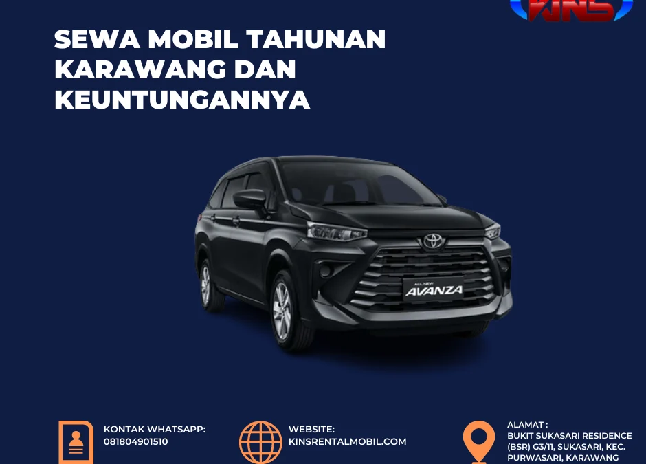 Sewa Mobil Tahunan Karawang dan Keuntungannya