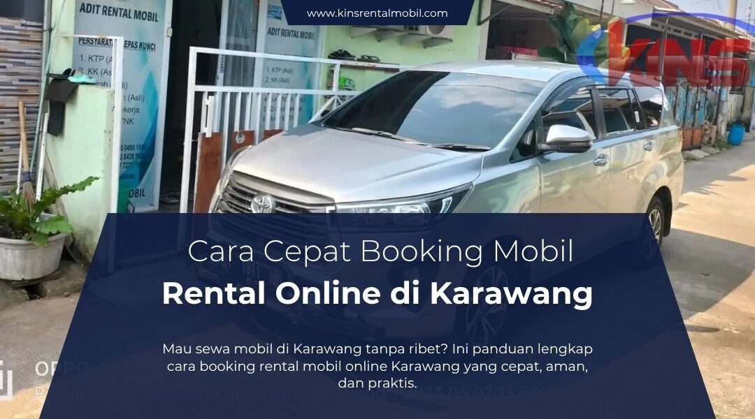 Cara Cepat Booking Rental Mobil Online di Karawang tanpa Ribet
