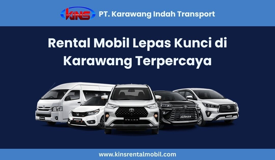 Rental Mobil Lepas Kunci di Karawang Terpercaya