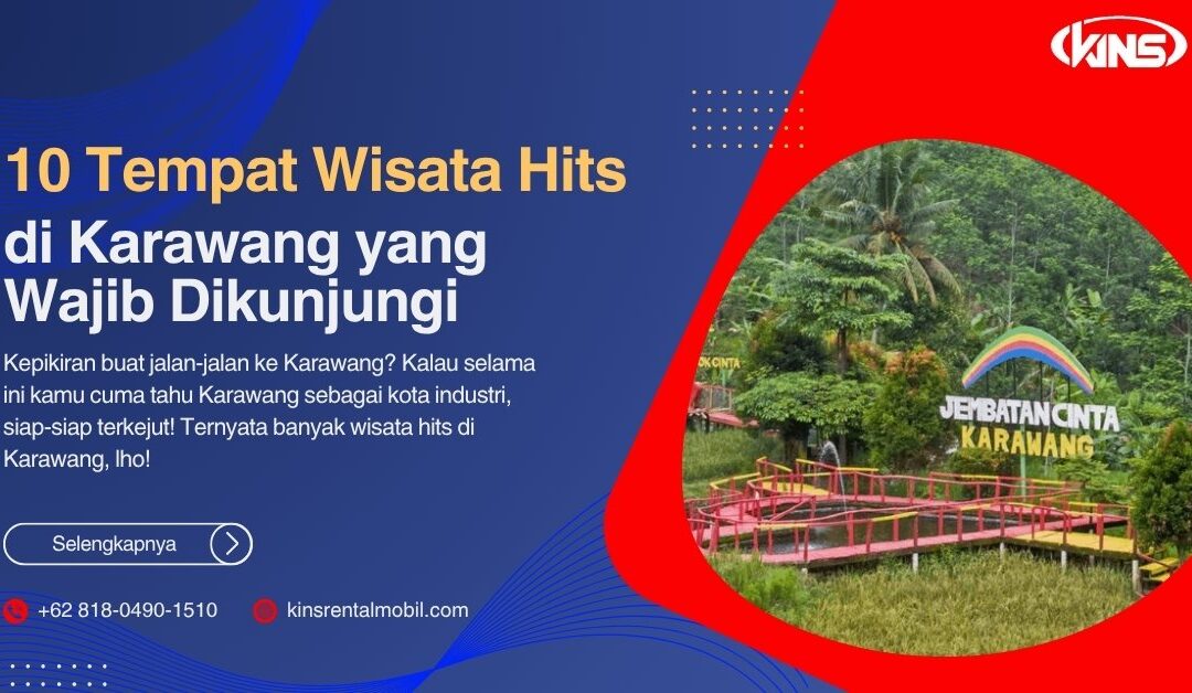 10 Tempat Wisata Hits di Karawang yang Wajib Dikunjungi