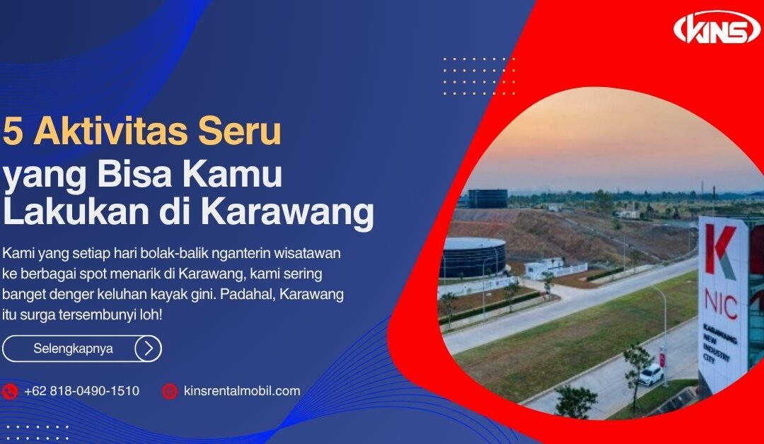 5 Aktivitas Seru yang Bisa Kamu Lakukan di Karawang