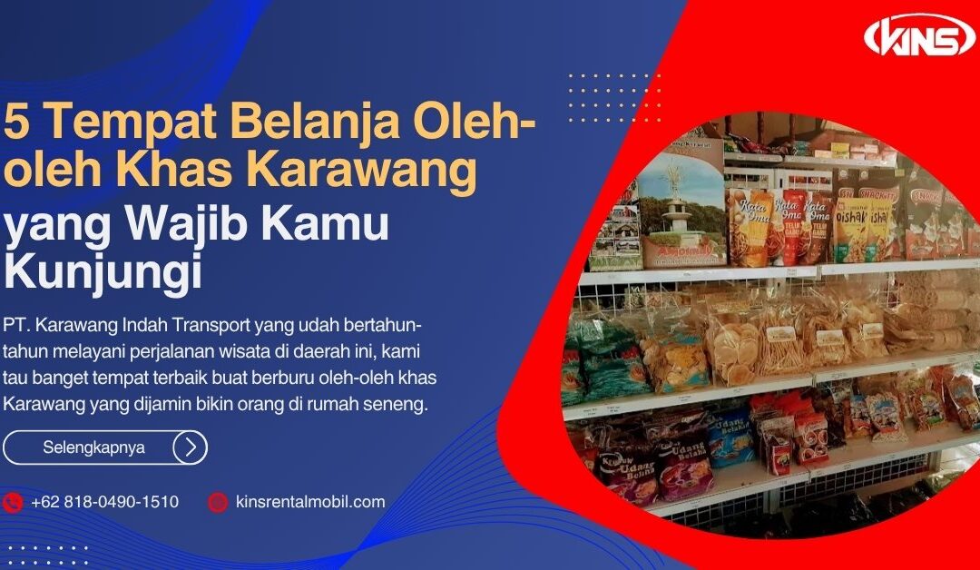 5 Tempat Belanja Oleh-oleh Khas Karawang yang Wajib Kamu Kunjungi