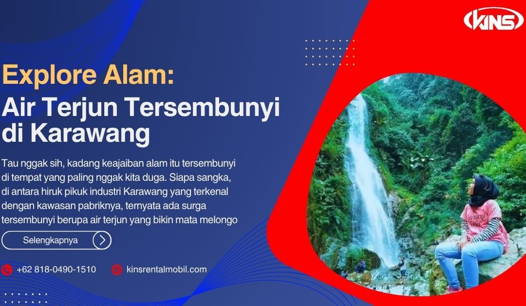 Explore Alam: Air Terjun Tersembunyi di Karawang