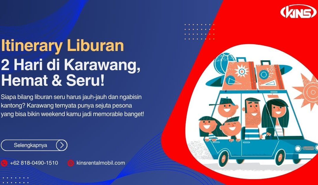 Itinerary Liburan 2 Hari di Karawang, Hemat & Seru!