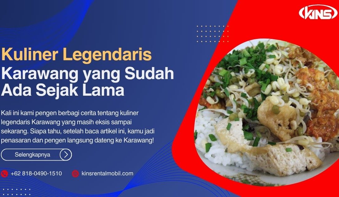 Kuliner Legendaris Karawang yang Sudah Ada Sejak Lama
