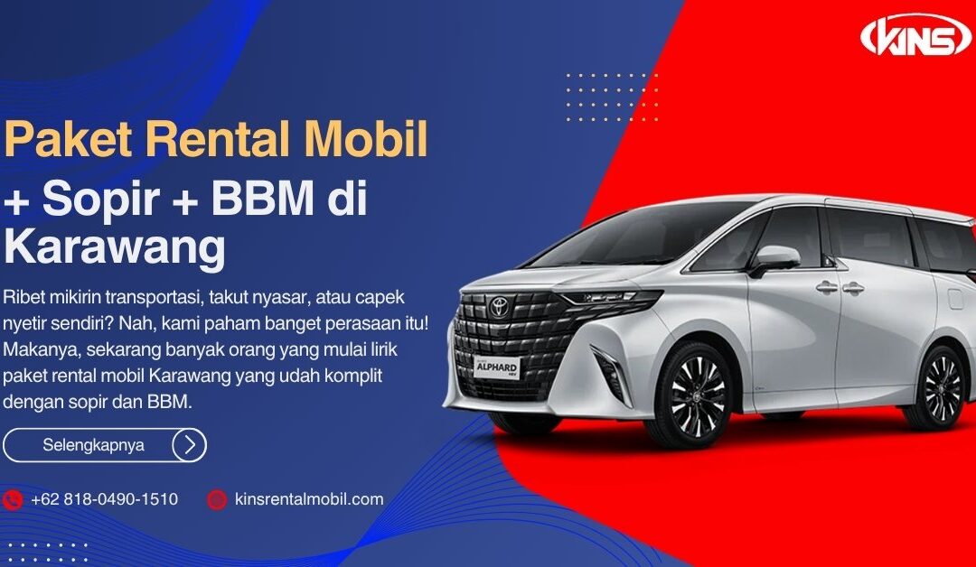 Paket Rental Mobil + Sopir + BBM di Karawang