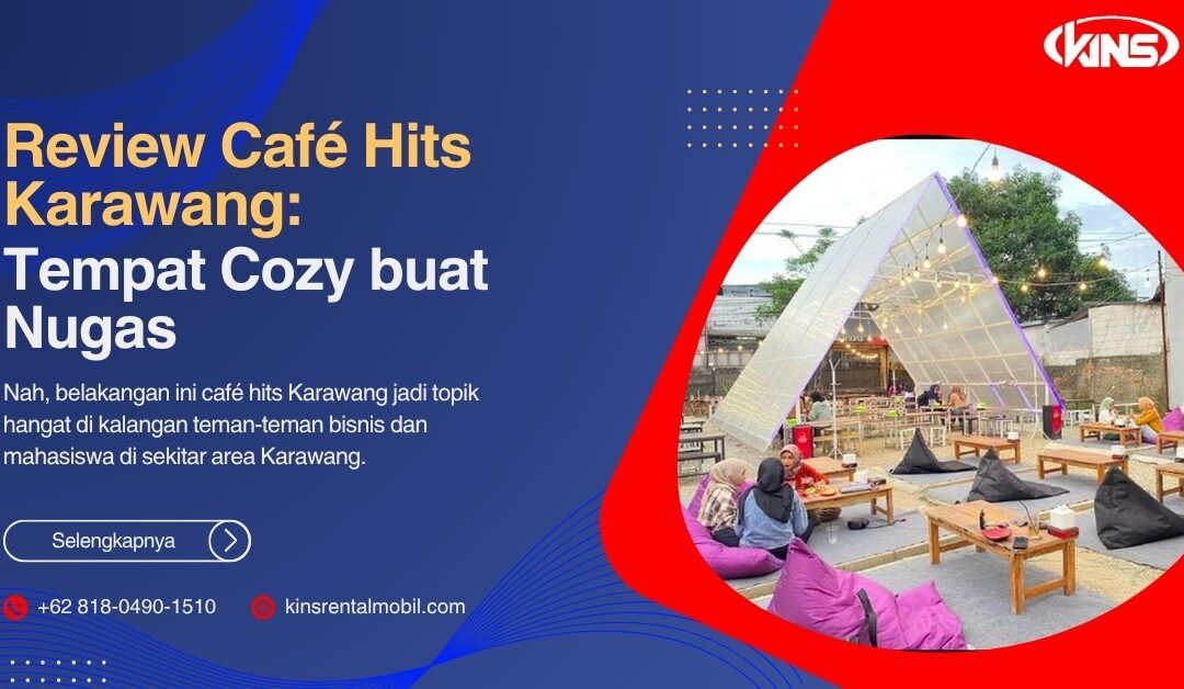 Review Café Hits Karawang: Tempat Cozy buat Nugas