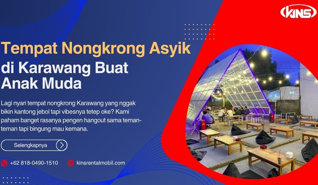 Tempat Nongkrong Asyik di Karawang Buat Anak Muda