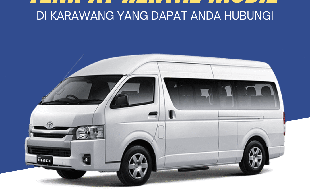 Tempat Rental Mobil di Karawang yang Dapat Anda Hubungi