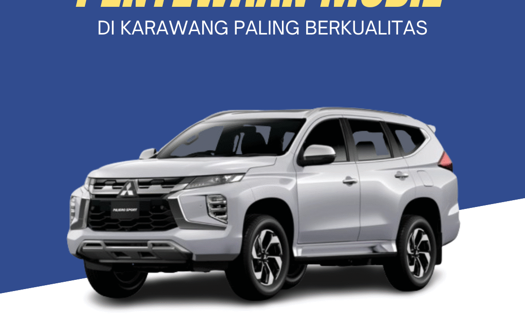Penyewaan Mobil di Karawang Paling Berkualitas