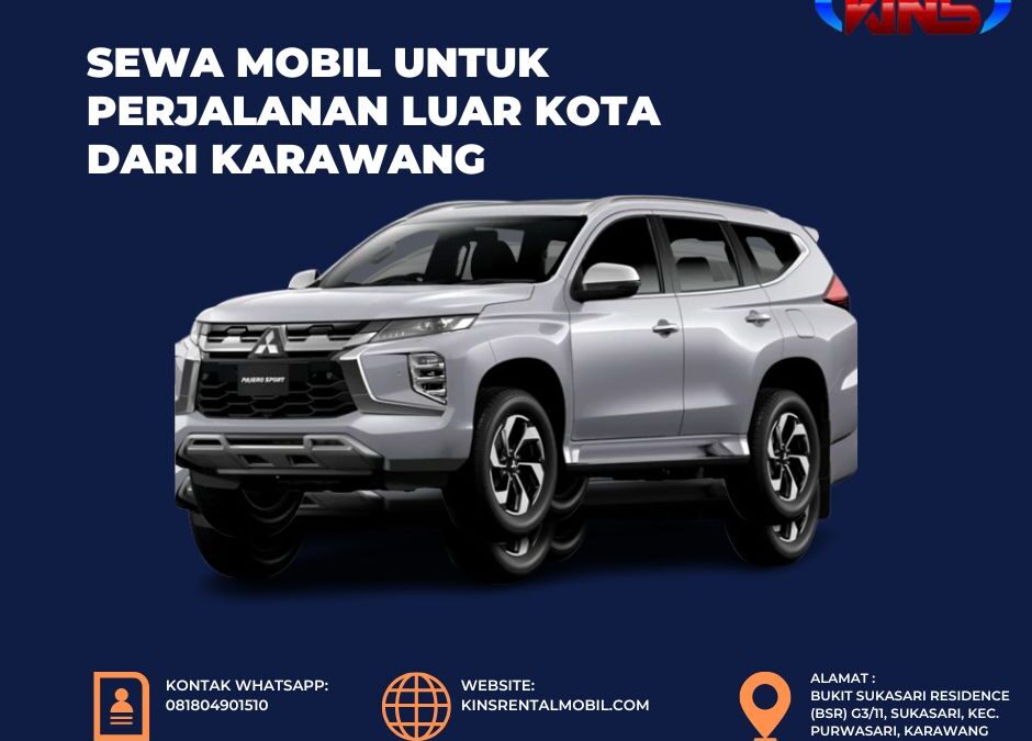Sewa Mobil untuk Perjalanan Luar Kota dari Karawang 2026