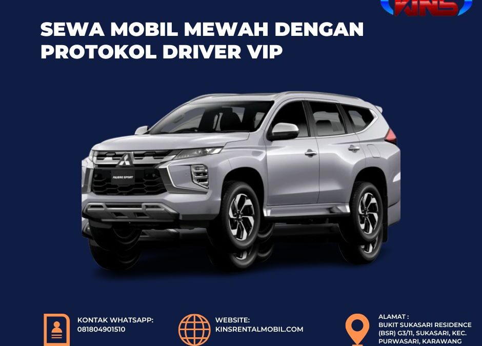 Sewa Mobil Mewah dengan Protokol Driver VIP