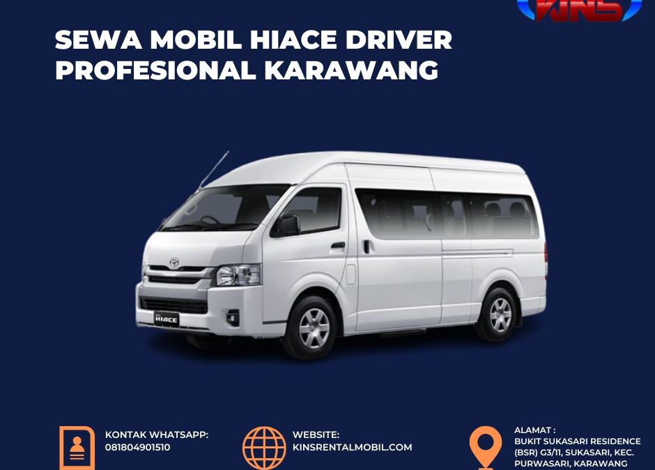 Sewa Mobil Hiace Driver Profesional Karawang